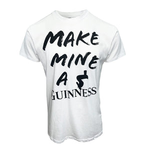 Make Mine A Guinness White T-Shirt